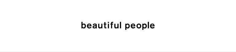 beautiful people(ビューティフルピープル)
