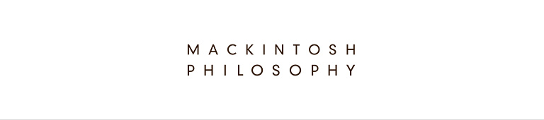 MACKINTOSH PHILOSOPHY(マッキントッシュ フィロソフィー)