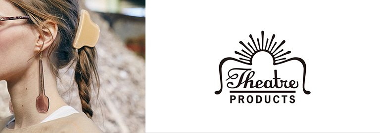 THEATRE PRODUCTS(シアタープロダクツ)