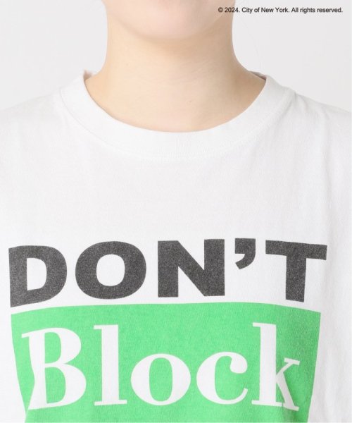 journal standard  L'essage (ジャーナルスタンダード　レサージュ)/《予約》【NYC×GOOD ROCK SPEED 】 DONT BLOCK TEE：Tシャツ/img11