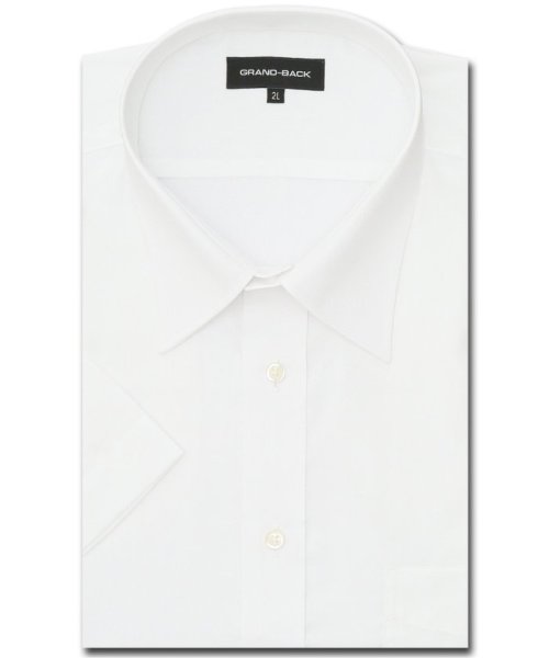GRAND-BACK(グランバック)/【大きいサイズ】グランバック/GRAND－BACK 綿100％ 形態安定 セミワイドカラー半袖シャツ/ホワイト