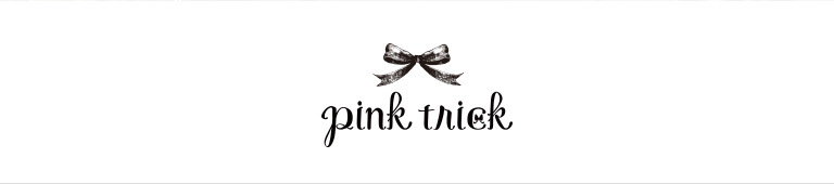 pink trick(ピンクトリック)