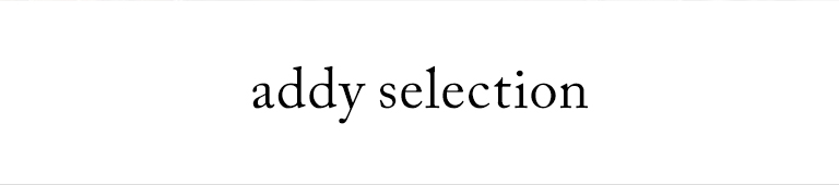 addy selection（アディセレクション）