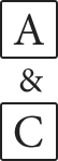 A & C